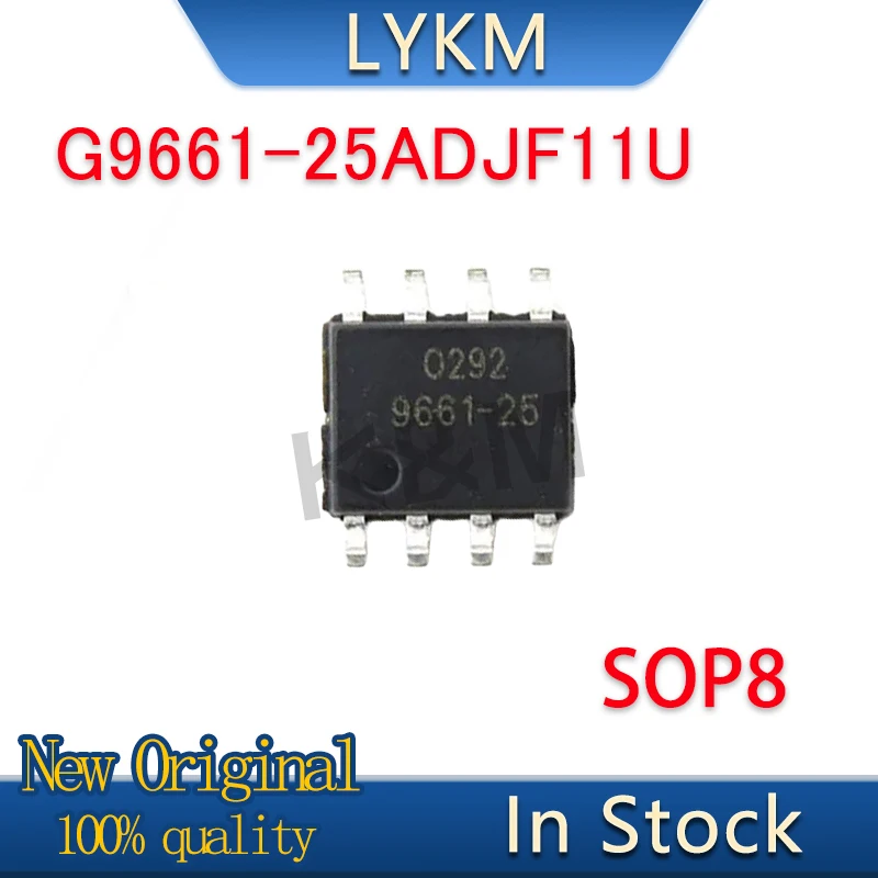 5-10/PCS New Original G9661-25ADJF11U G9661-25 9661-25 SOP8 LCD power management chip In Stock