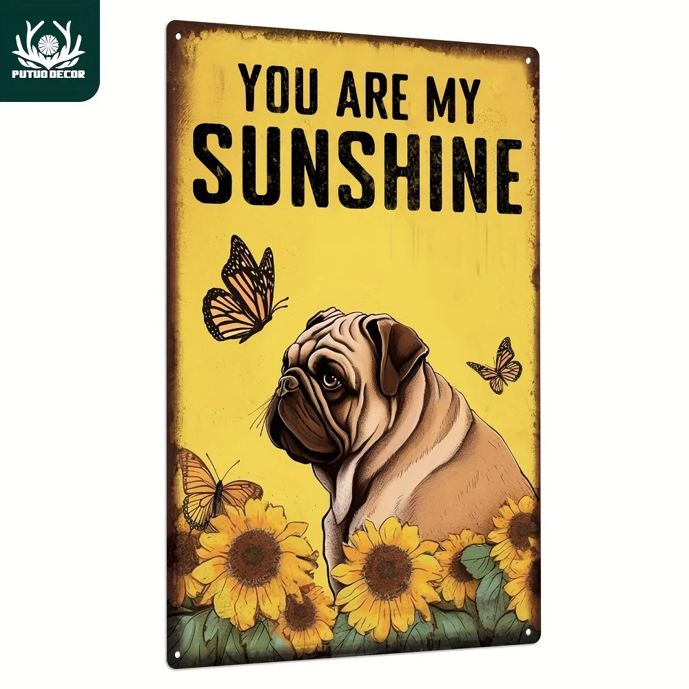 Putuo Decor, 1pc Pug Dog Metal Signs, Vintage Sunflower Poster Sunshine Decoration Plate Plaque  Wall Art Painting Decor for Hom