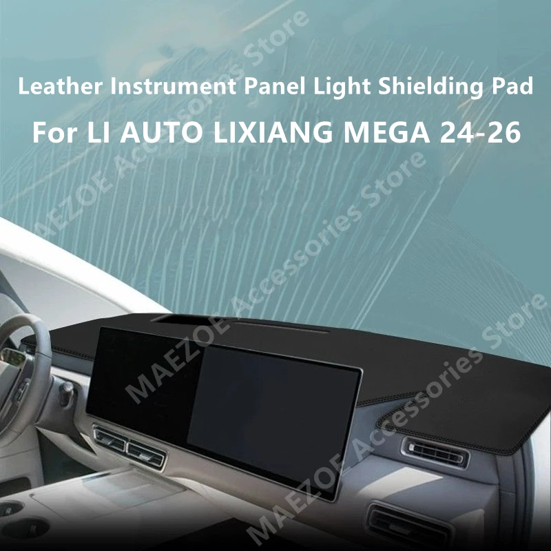 

For LI AUTO LIXIANG MEGA 24-26 Leather Instrument Panel Light Shielding Pad,Interior Decoration Modification Accessories Refit