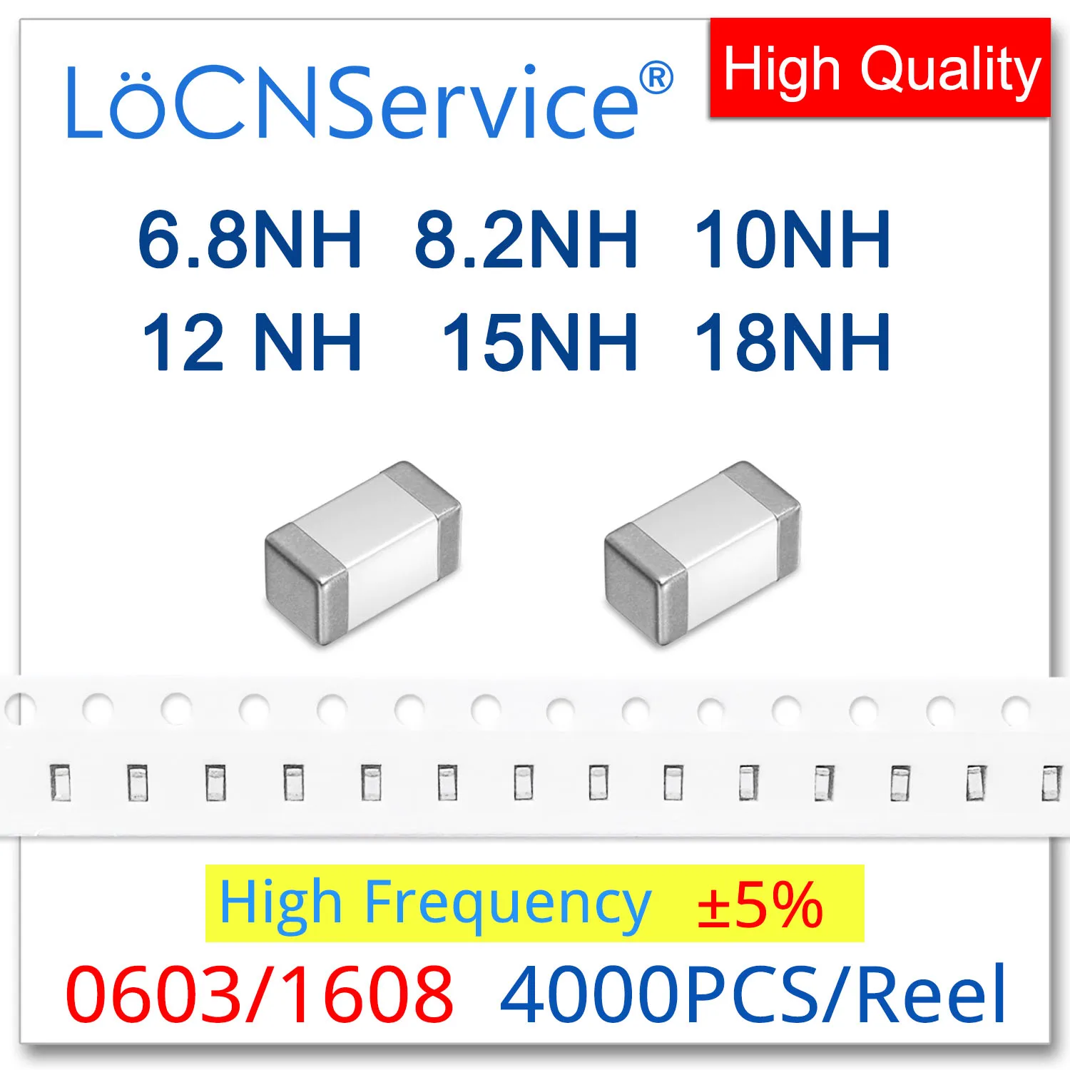 LoCNService 0603 1608 4000 قطعة 5% 6.8NH 8.2NH 10NH 12NH 15NH 18NH عالية التردد متعدد الطبقات رقاقة الفريت المحاثات جودة عالية