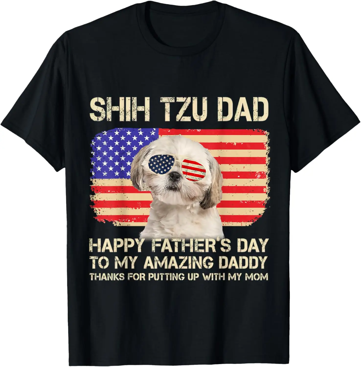 

CREAM Shih Tzu Dad Happy Fathers Day To My Amazing Daddy Dog T-Shirt