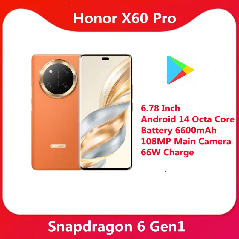 Google Play Honor X60 Pro 5G 6,78 дюйма Android 14 Snapdragon 6 Gen1 Восьмиядерный аккумулятор 6600 мАч 108 МП Основная камера 66 Вт Зарядка