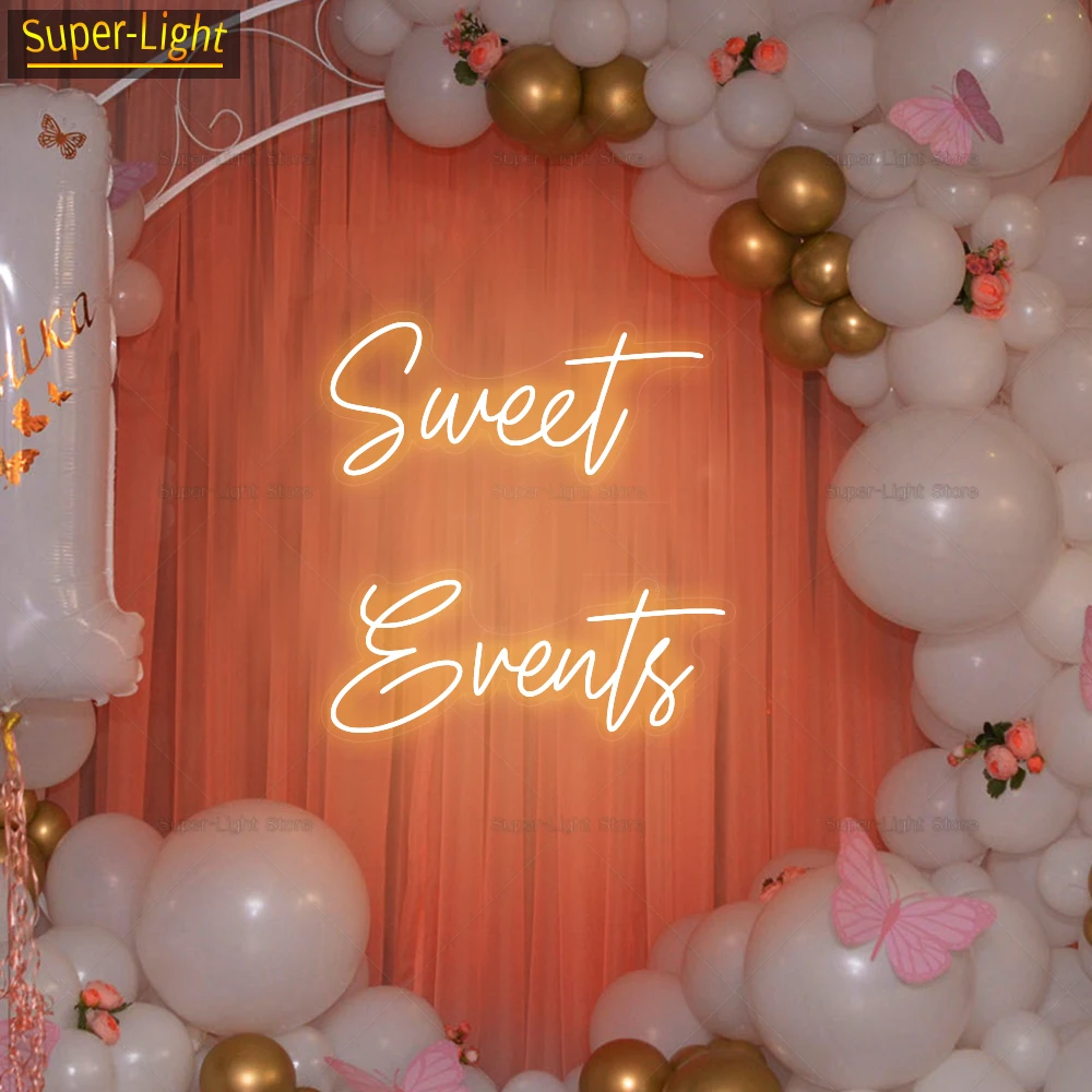 Sweet Events Led Neon Sign for Party Wedding Birthday Light Signs Wall Home Decoration Personalized Neon Lights