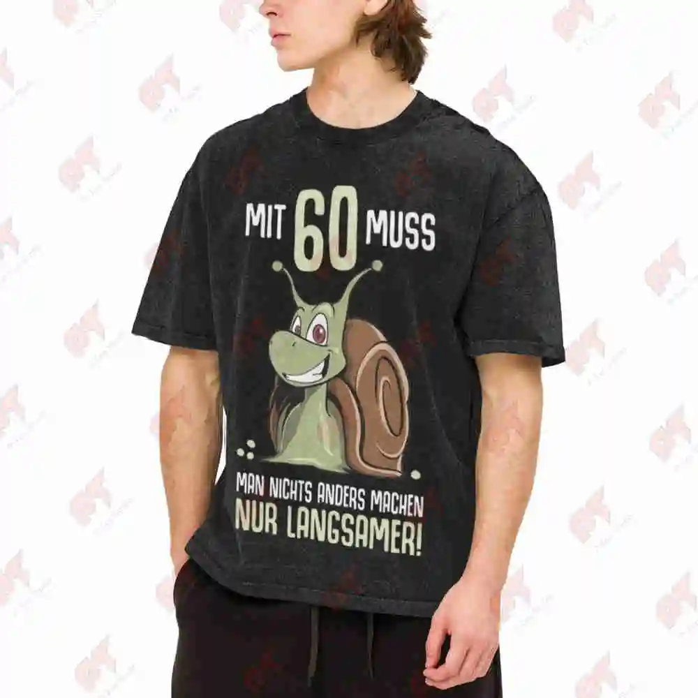 60th Birthday German Snail Langsamer Vintage Washed Tee Pure Cotton T-Shirt