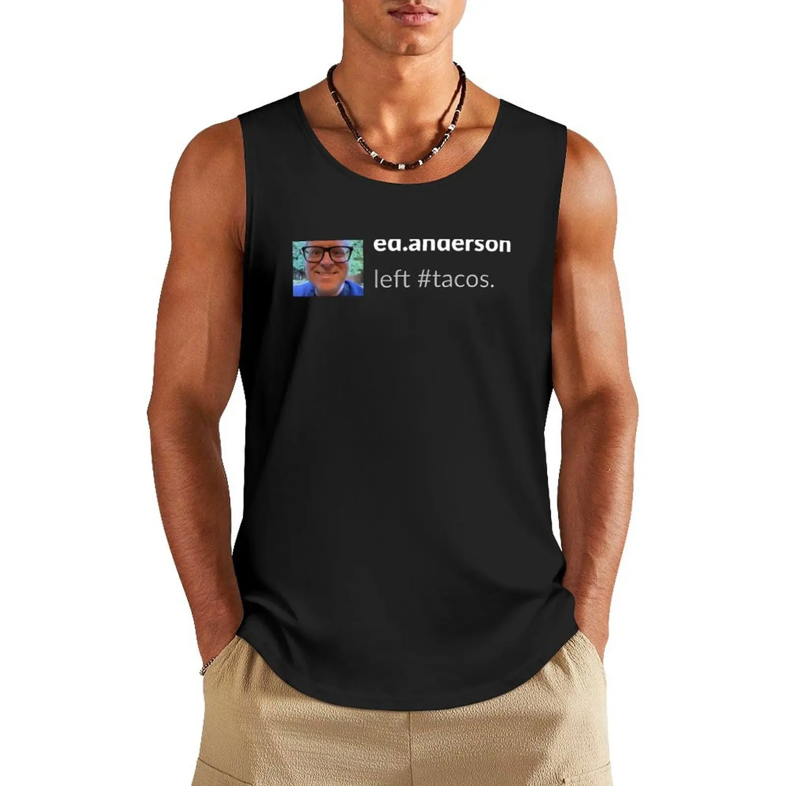 

Ed Left Tacos Tank Top gym t shirt men vest men Man sleeveless shirt Man gym clothes