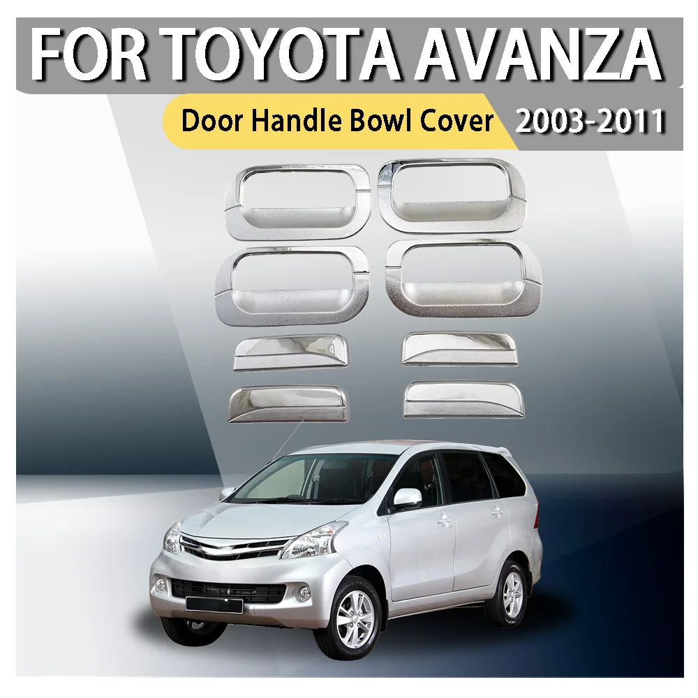 

For Toyota Avanza 2003 - 2011 Abs Chrome Plated Silver Car Door Handle Bowl Cover Trim Car Accessories Exterior Decorate
