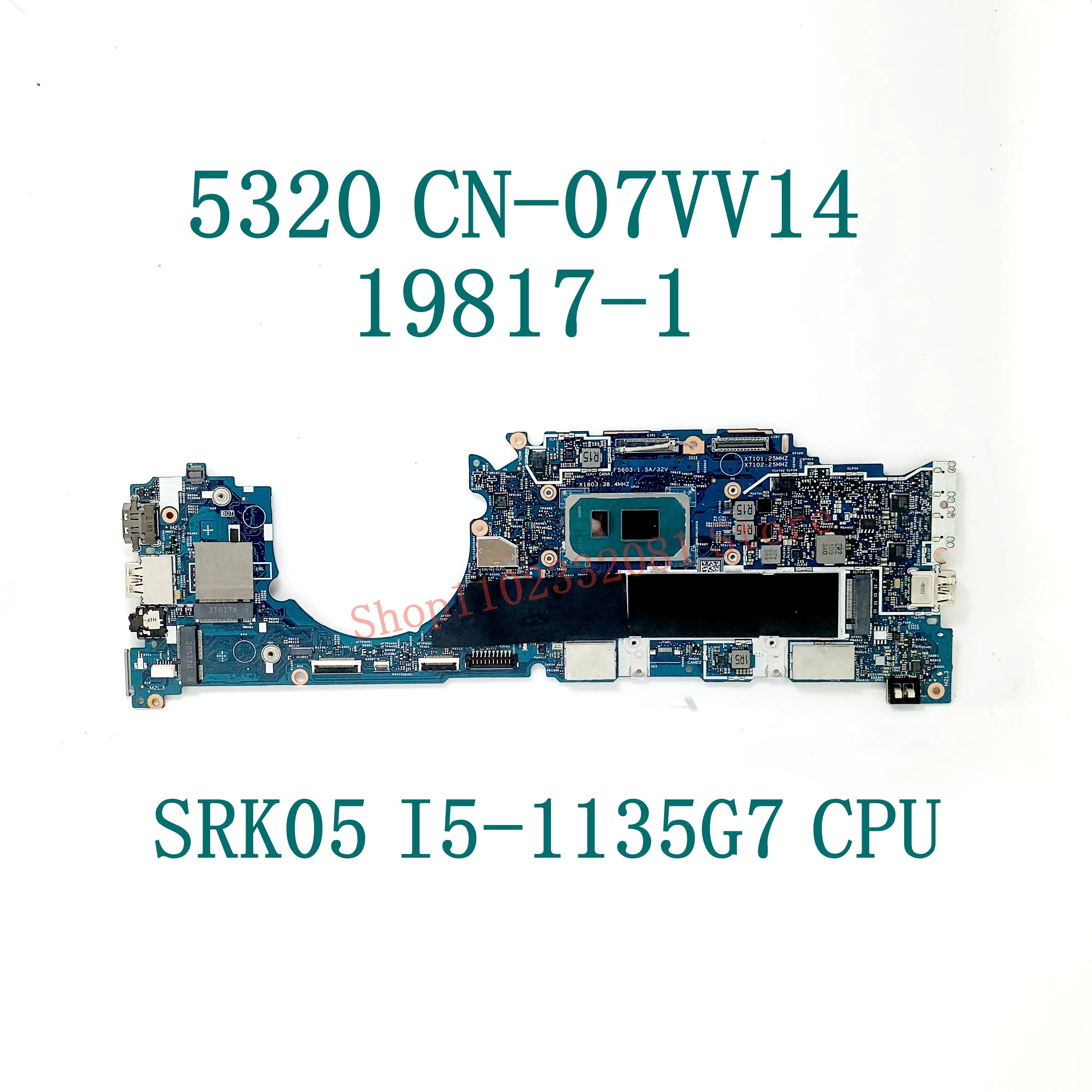 CN-07VV14 07VV14 7VV14 W/ SRK05 I5-1135G7 CPU High Quality Mainboard For DELL 5320 Laptop Motherboard 19817-1 100% Working Well