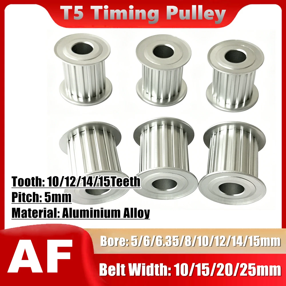 10T/12T/14T/15T Timing Pulley T5 Bore 5/6/6.35/8/10/12/14/15mm AF Wheels T5 Synchronous Pulleys for Belt Width 10/15/20/25mm