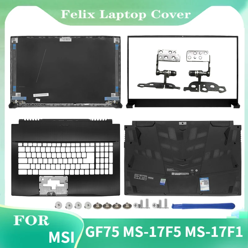 

NEW For MSI GF75 MS-17F5 MS-17F1 Laptop LCD Back Cover/Front Bezel/Hinges/Palmrest/Bottom Case Housing Screen Back Cover