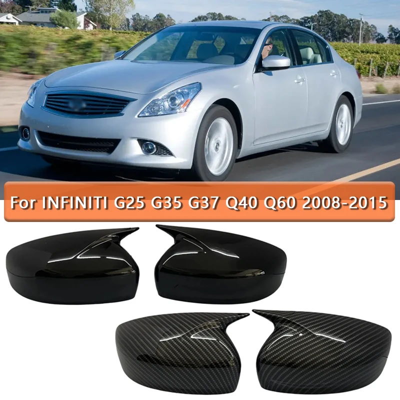

For INFINITI G25 G37 Q40 Q60 2009-2013 Car Side Mirror Cover Door Wing Cover Outdoor Mirror Cover Rearview Accessories
