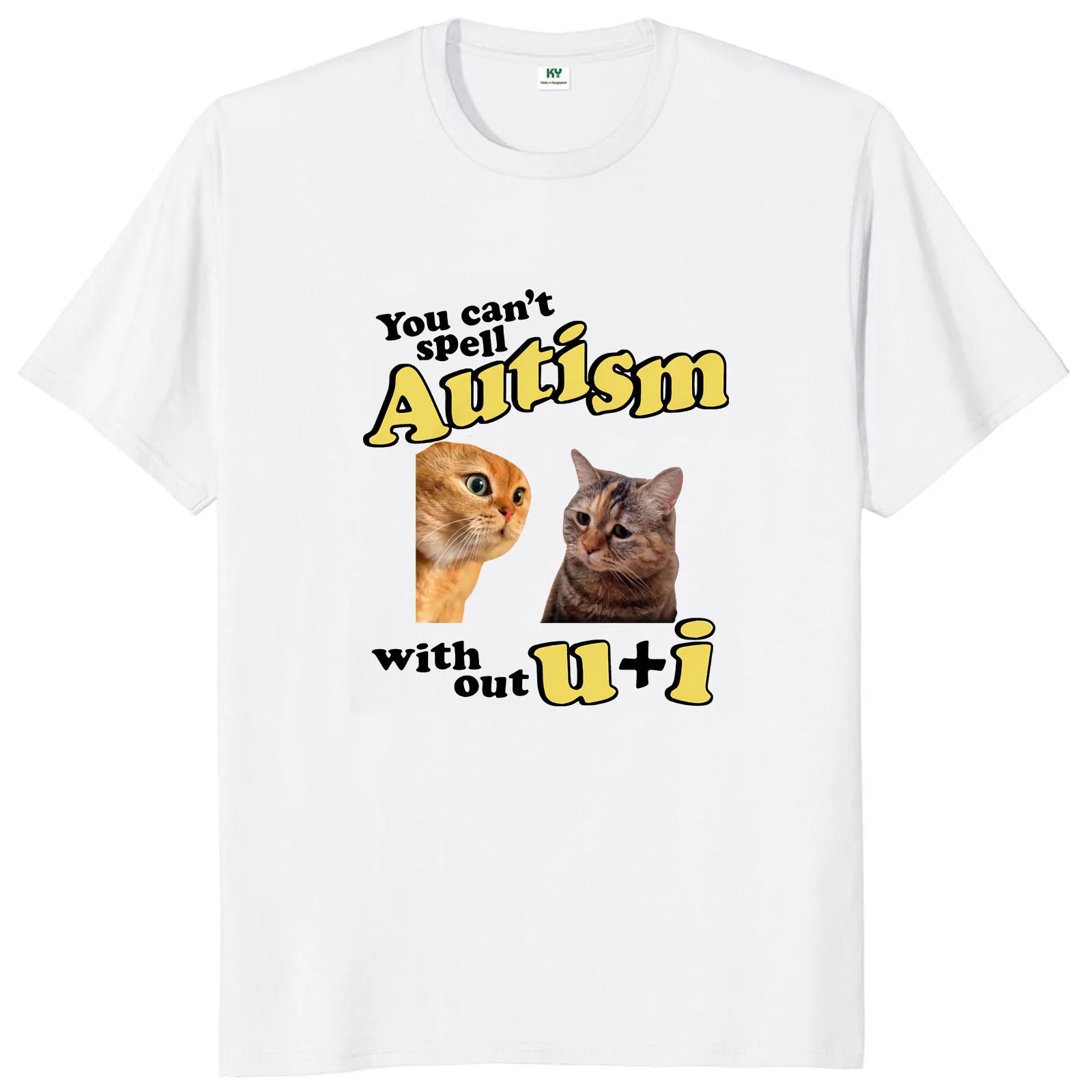 Camiseta "You Can't Spell autismo sin U y yo", divertida camiseta de gato Meme Trend, informal, 100% algodón, suave, Unisex, talla europea