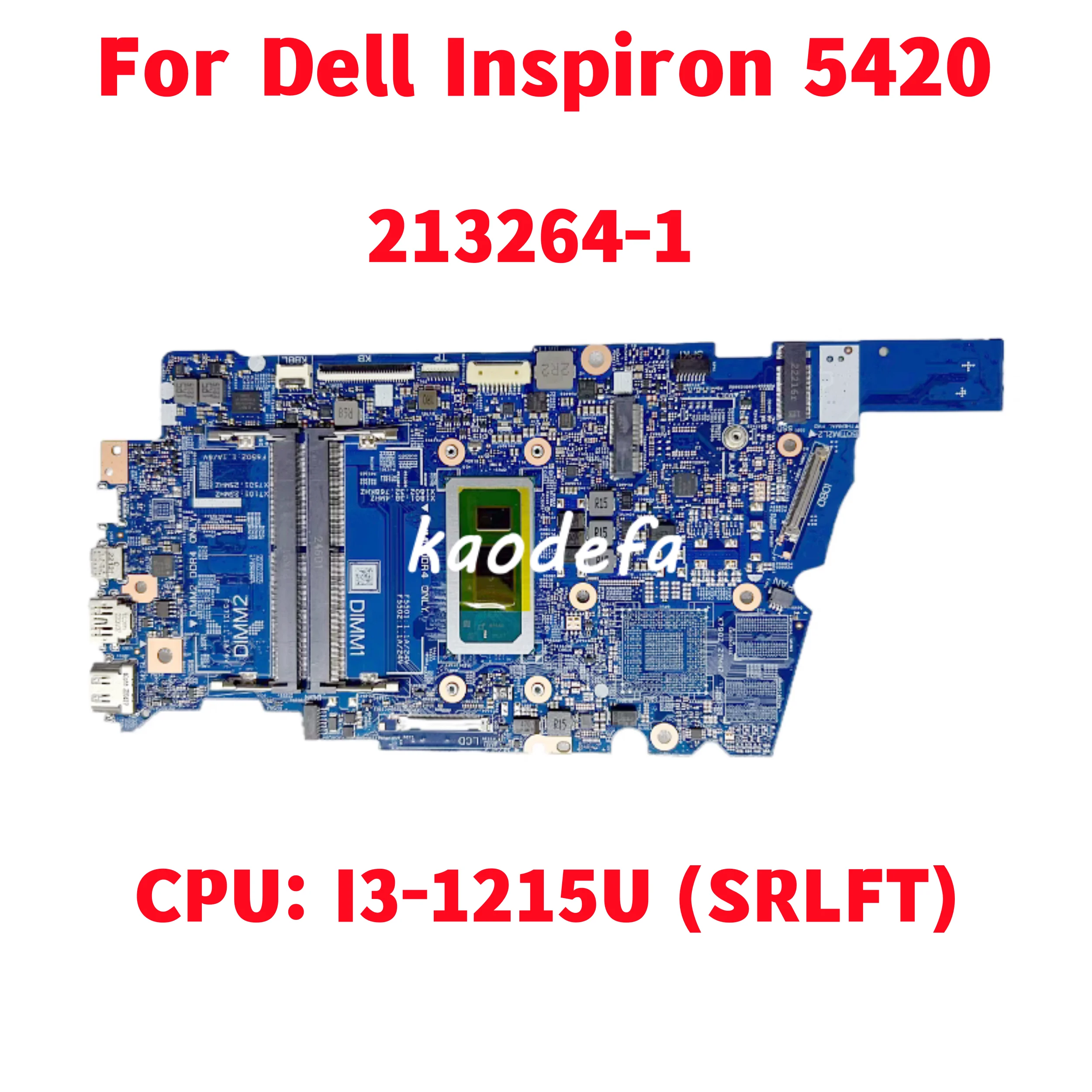 

213264-1 для Dell Inspiron 5420 материнская плата для ноутбука CPU: I3-1215U SRLFT Φ DDR4 100% Test OK