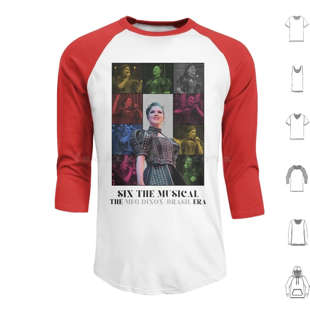 

Six The Musical Meg Dixon-Brasil 'era' ( #1 ) Design Hoodie cotton Long Sleeve Meg Dixon Brasil Six The Musical