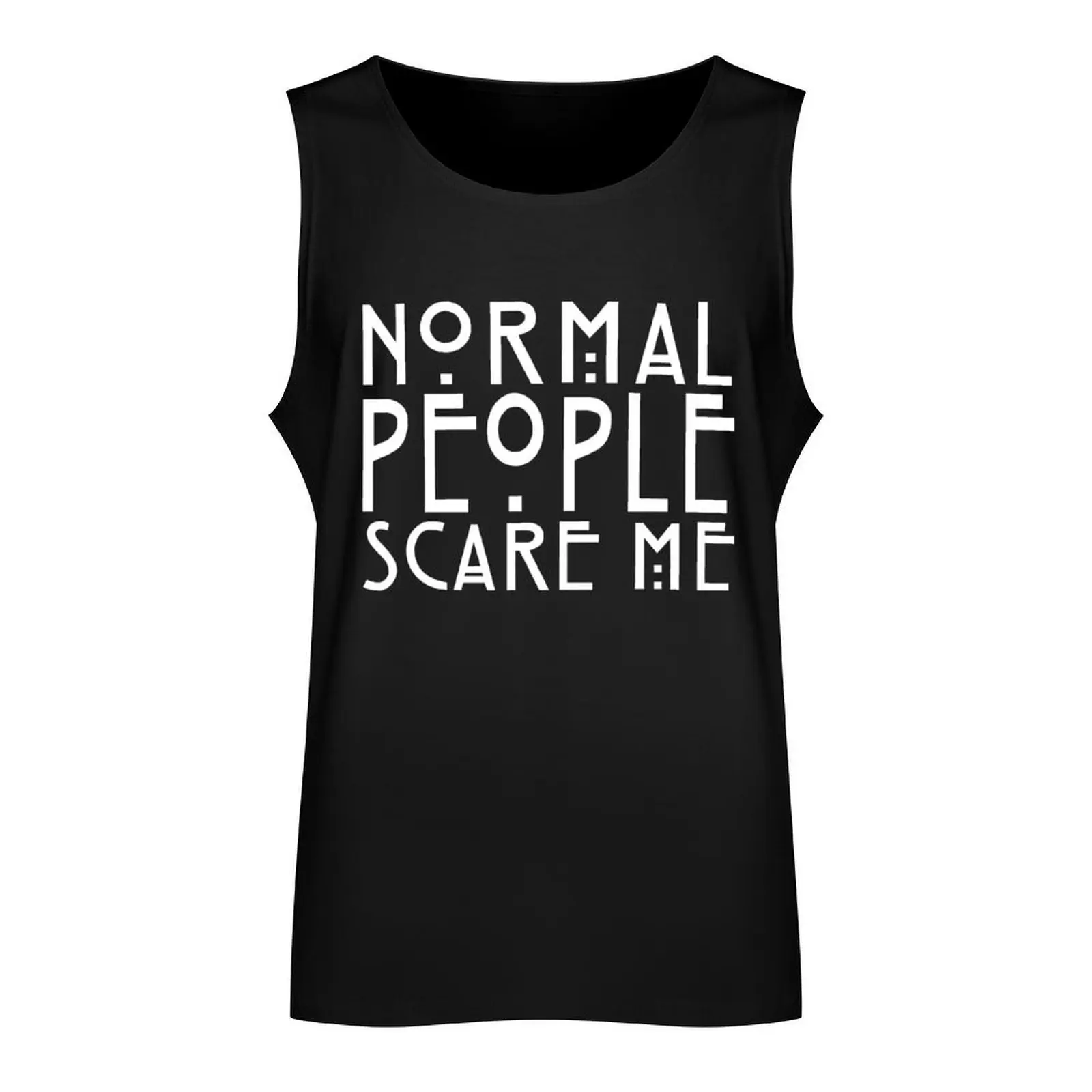 NORMAL PEOPLE SCARE ME Tank Top Sportswear for men Men's clothing brands