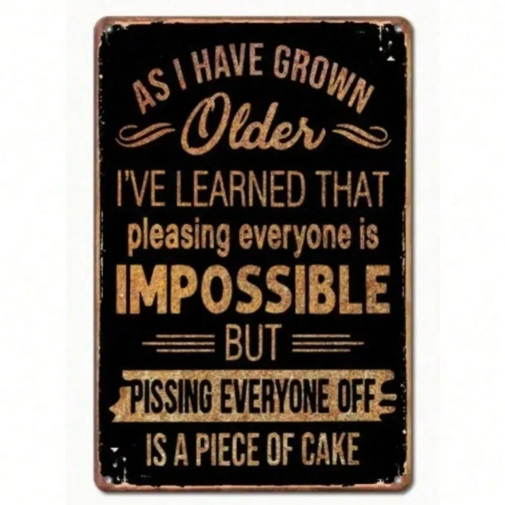 As I've Grown Older Aluminum Funny Sign Weatherproof Outdoor Patio Wall Decor