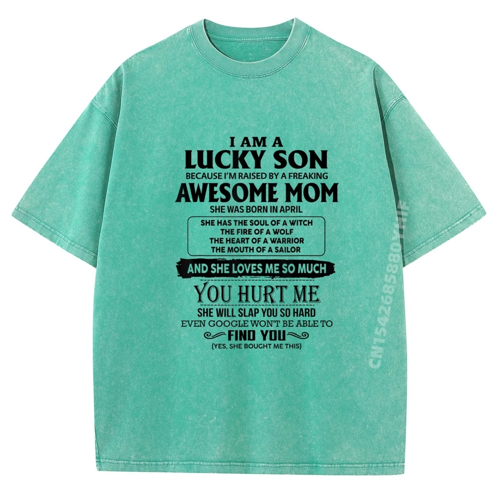 

Я M A Lucky Son Of Awesome Mom She Was Born In April Графические футболки Мужская высококачественная мужская футболка Crazy Funny Washed Clothes