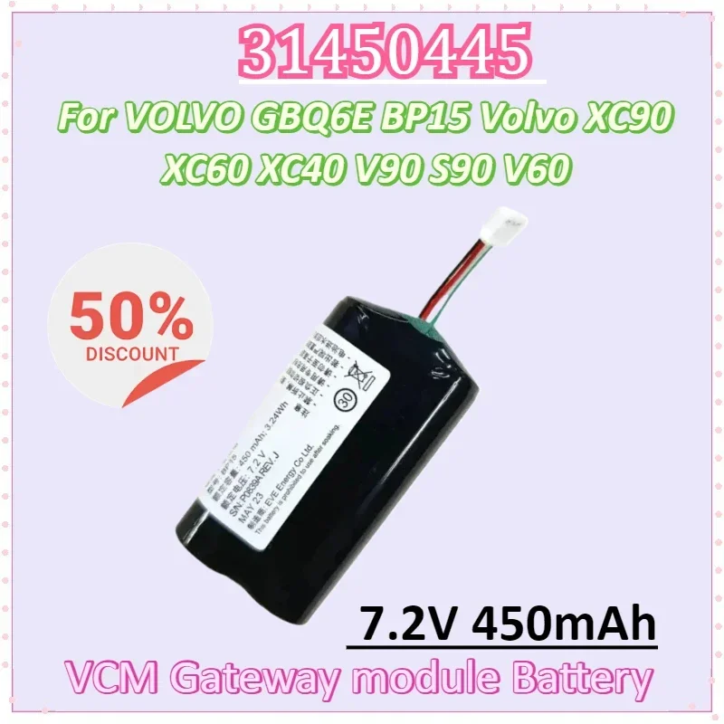 

31450445 7.2V 450mAh Battery for VOLVO GBQ6E BP15 Volvo XC90 XC60 XC40 V90 S90 V60 Replacement VCM Gateway S/N:P0839AREV