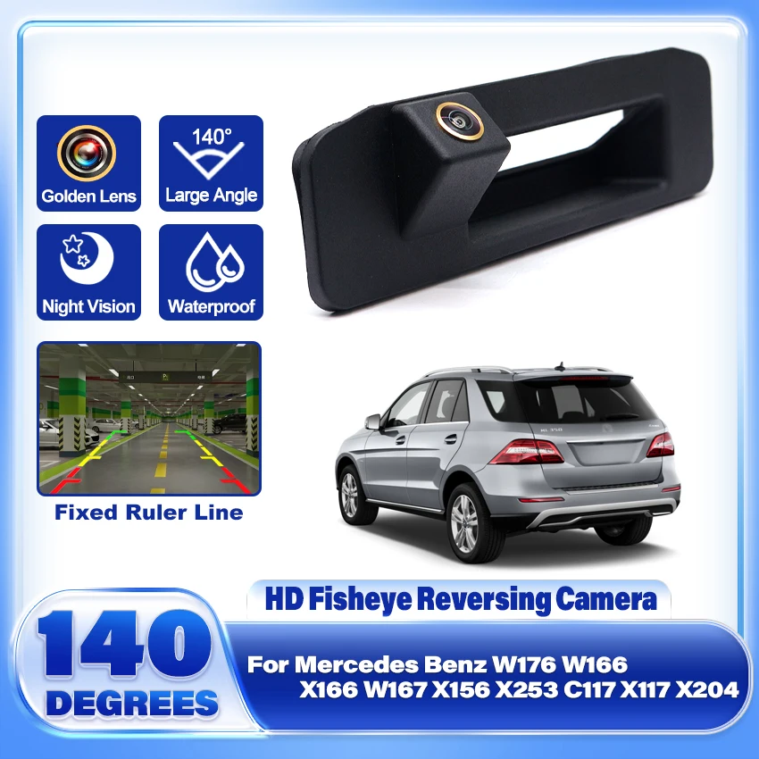 Trunk Handle Golden Fisheye Lens RearView Camera For Mercedes Benz W176 W166 X166 W167 X156 X253 C117 X117 X204 Fixed Ruler Line