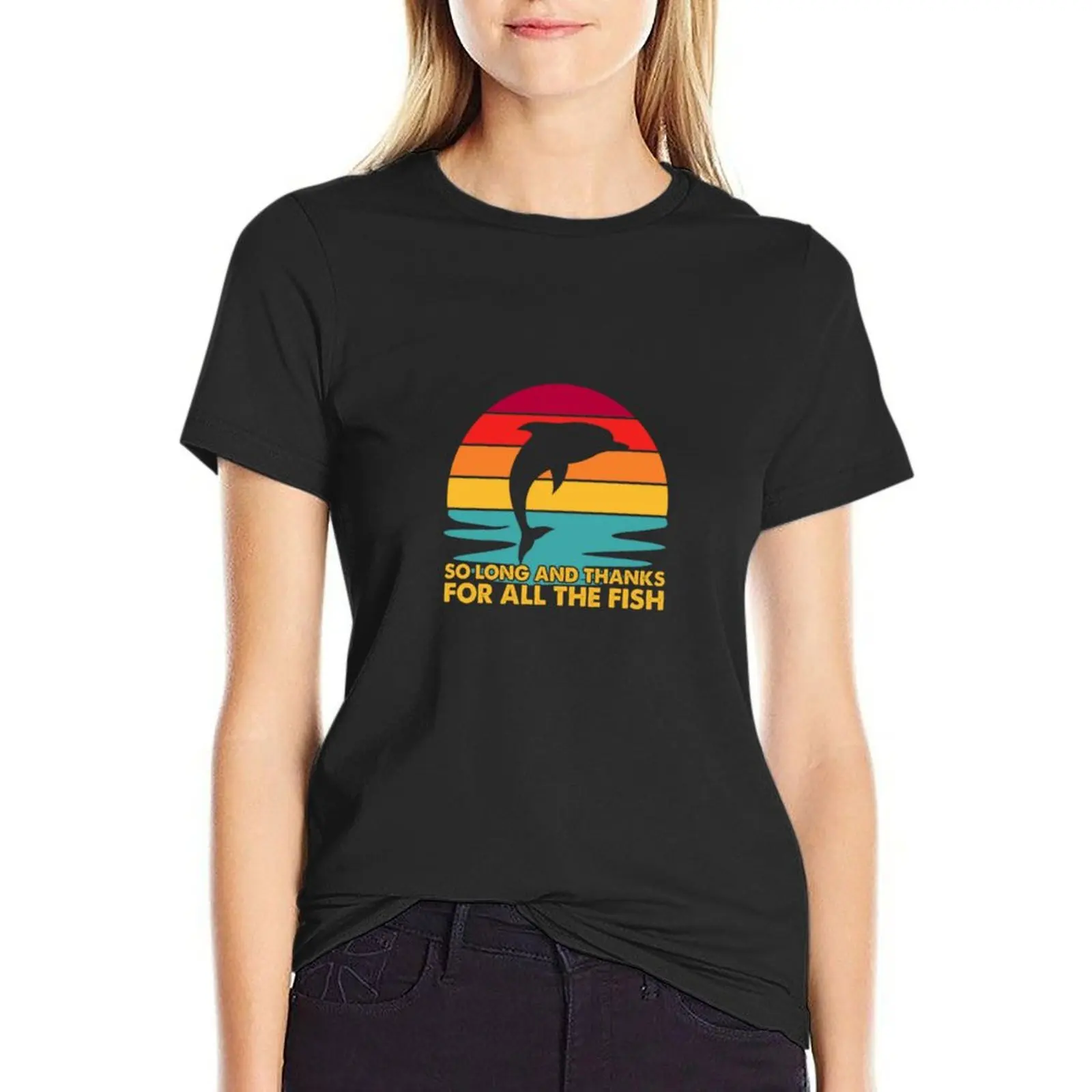 

Dofin So Long And Thanks For All The Fish Vintage T-Shirt quick-drying blacks Women's tops
