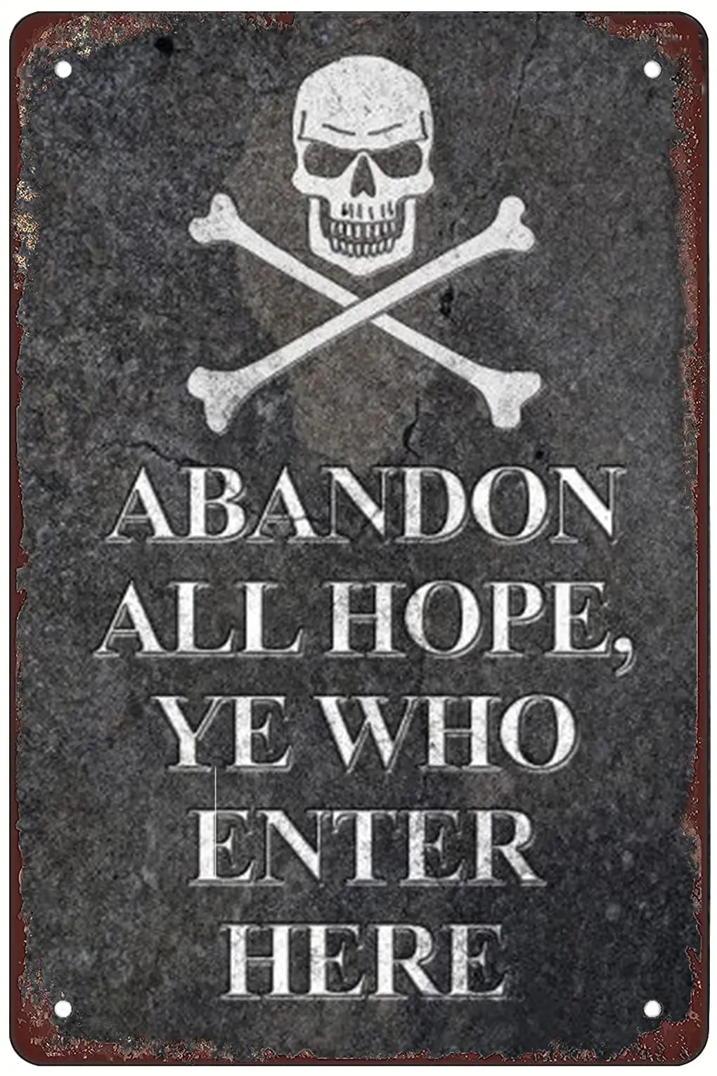 Rosefinch Stone Abandon All Hope Ye Who Enter Here，Pirate Retro Metal Sheet Signs, Wall Decoration of Bars, Bedroom, Room,Restau