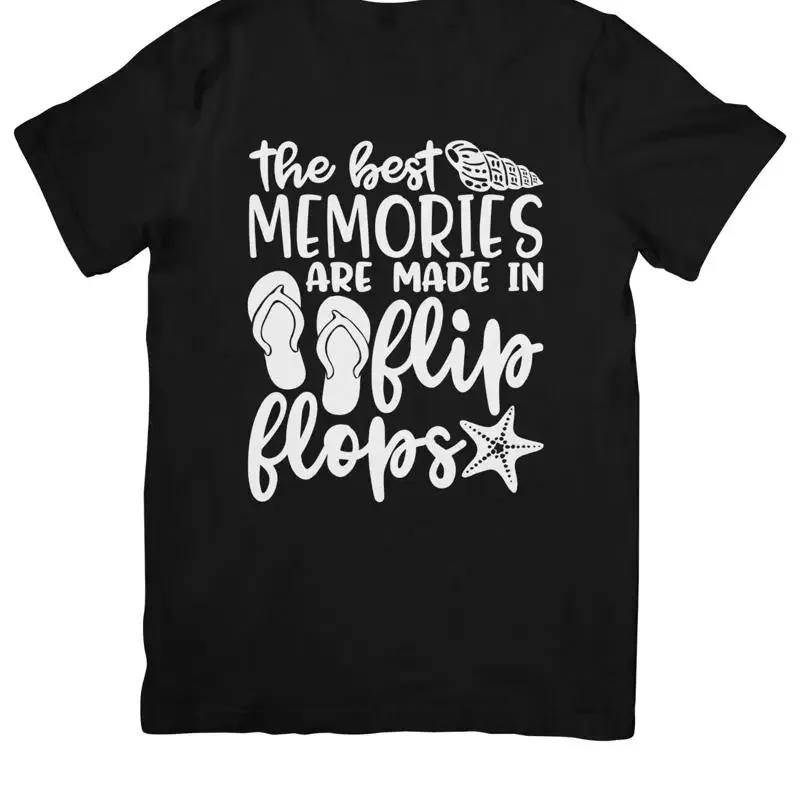 The Best Memories Are Made In Flip Flops T Shirt