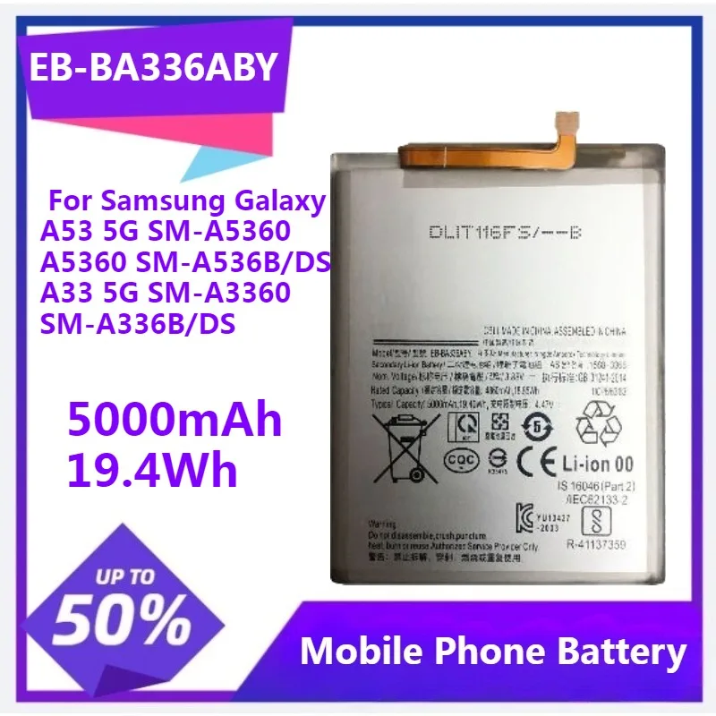 

EB-BA336ABY for Samsung Galaxy A53 5G SM-A5360 A5360 SM-A536B/DS A33 5G SM-A3360 SM-A336B/DS 5000mAh 19.4Wh Replacement Battery
