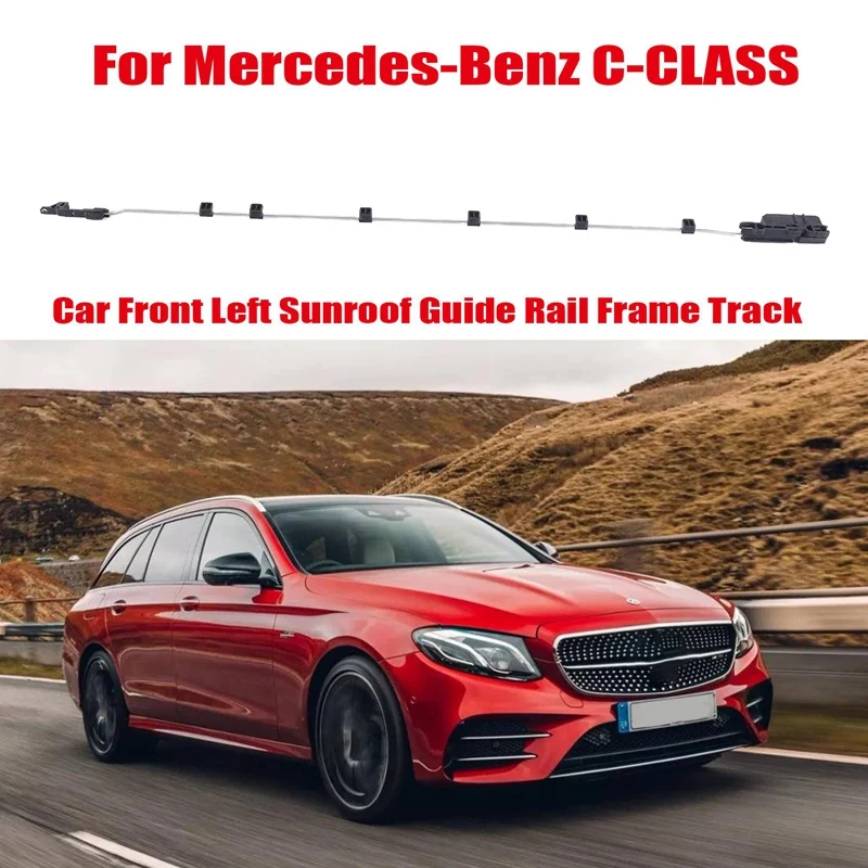 Auto Schiebedach Führungsschiene Rahmen Schiene Für Mercedes-Benz C-KLASSE 213 Rutsche Dachfenster Guide Kabel Halterung