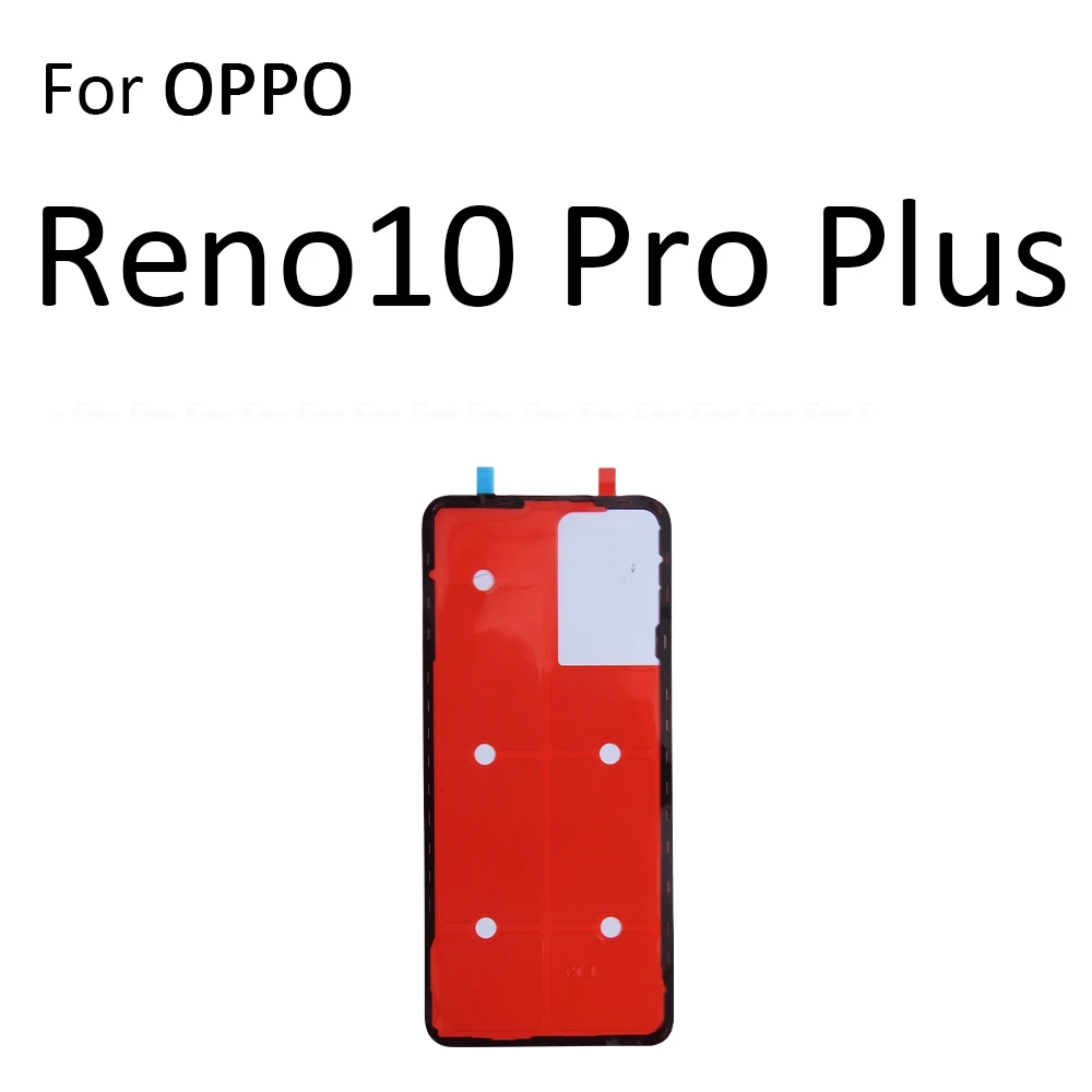 Housing Back Battery Cover Rear Sticker Adhesive Glue Tape For OPPO Reno 10 11 12 10x Zoom Reno10 Reno11 Reno12 Pro Plus