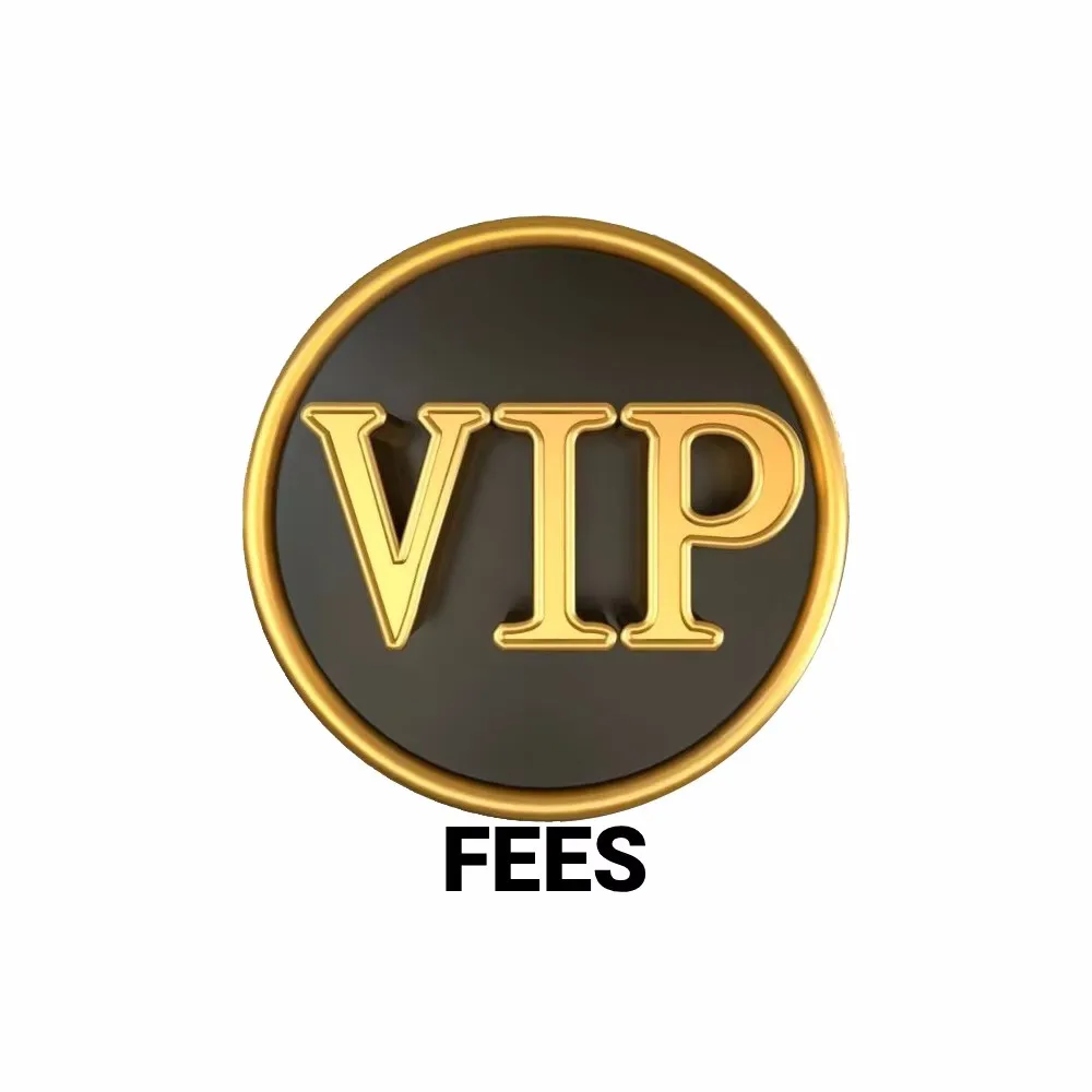 

VIP For anything fee you need ( extra Fee ) also can help you find things you need