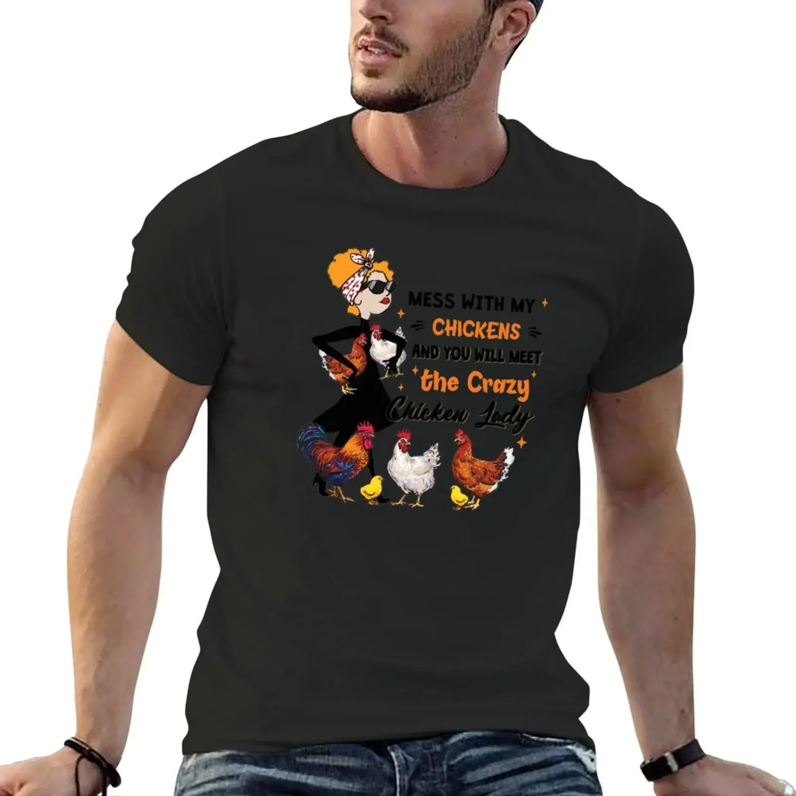 Mess With My Chickens And You Will Meet the Crazy Chicken Lady T-Shirt blanks sublime cotton graphic tees mens clothing