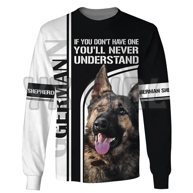 If You Dont Have One Ill Never Understand German Shepherd 3d Printed Sweatshirts Men For Women Pullovers Unisex Tops