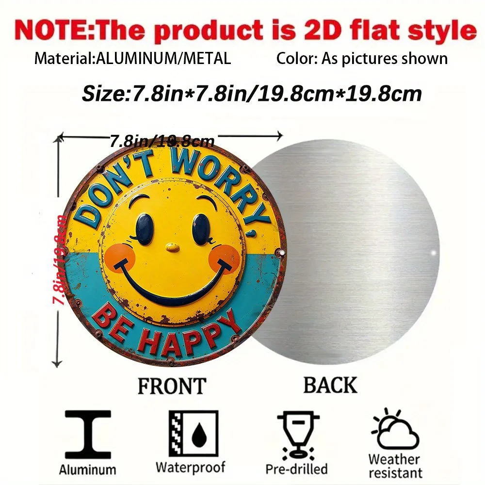 مسطح ثنائي الأبعاد، "لا تقلق! كن سعيدا!" لافتة فنية جدارية معدنية مستديرة من الألومنيوم مقاس 20 سم - ديكور تحفيزي مقاوم للماء والغبار