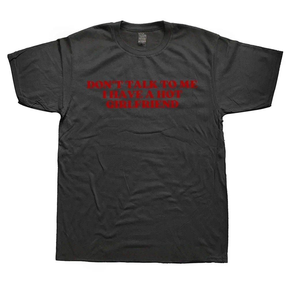 

Хлопковая футболка с принтом «Не разговаривайте со мной, у меня есть сексуальная девушка», забавный подарок для пары, футболка с круглым вырезом, унисекс