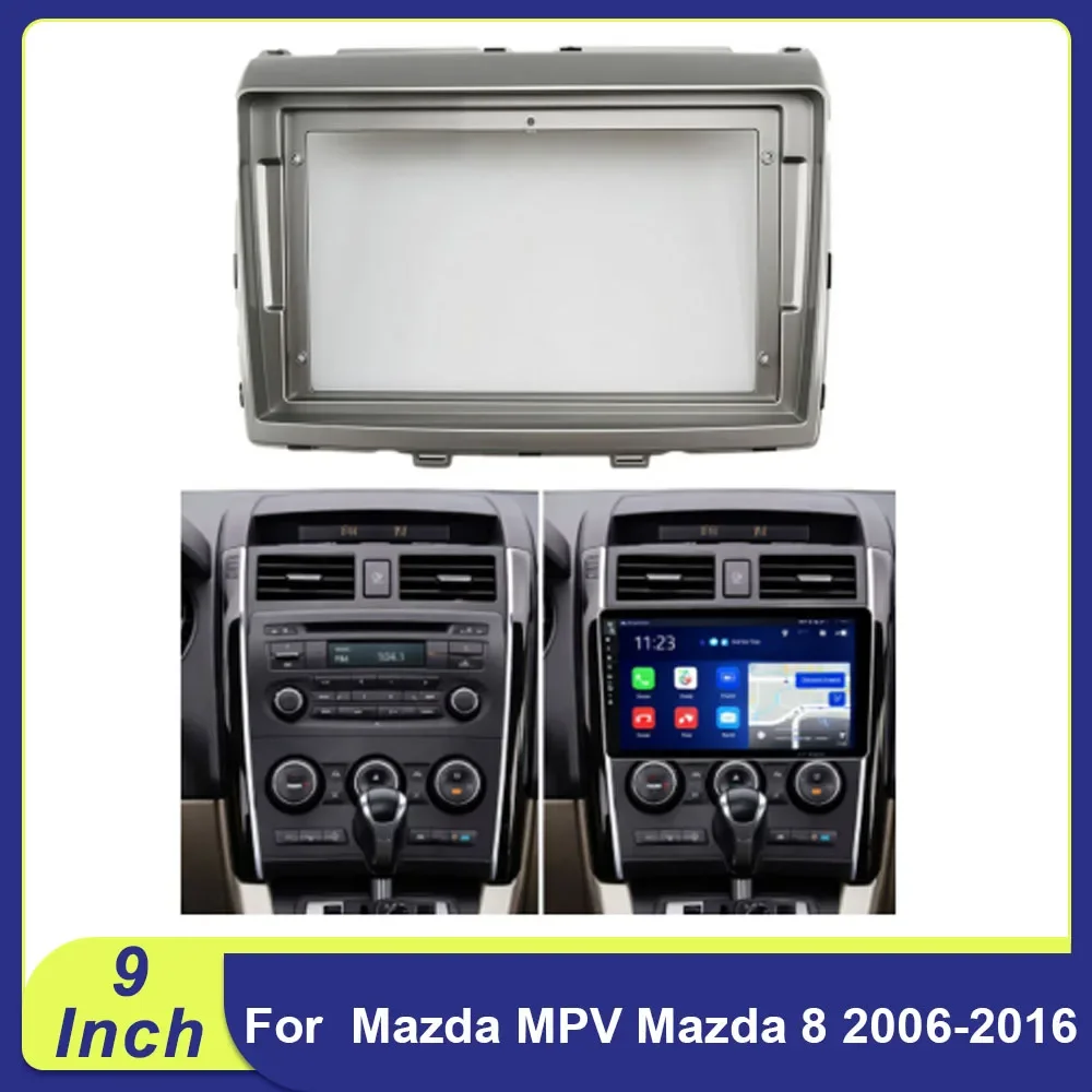 9 Inch Car Radio Fascia Frame for Mazda MPV Mazda 8 2006-2016 Android Stereo Dash Installation Kit Panel