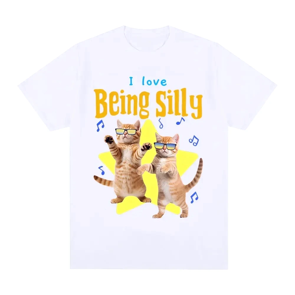 I Love Being Silly Funny Cat Meme T Shirt Men Women Casual T-shirt Summer Short Sleeve Tee Shirts Tops Vintage Y2k Streetwear