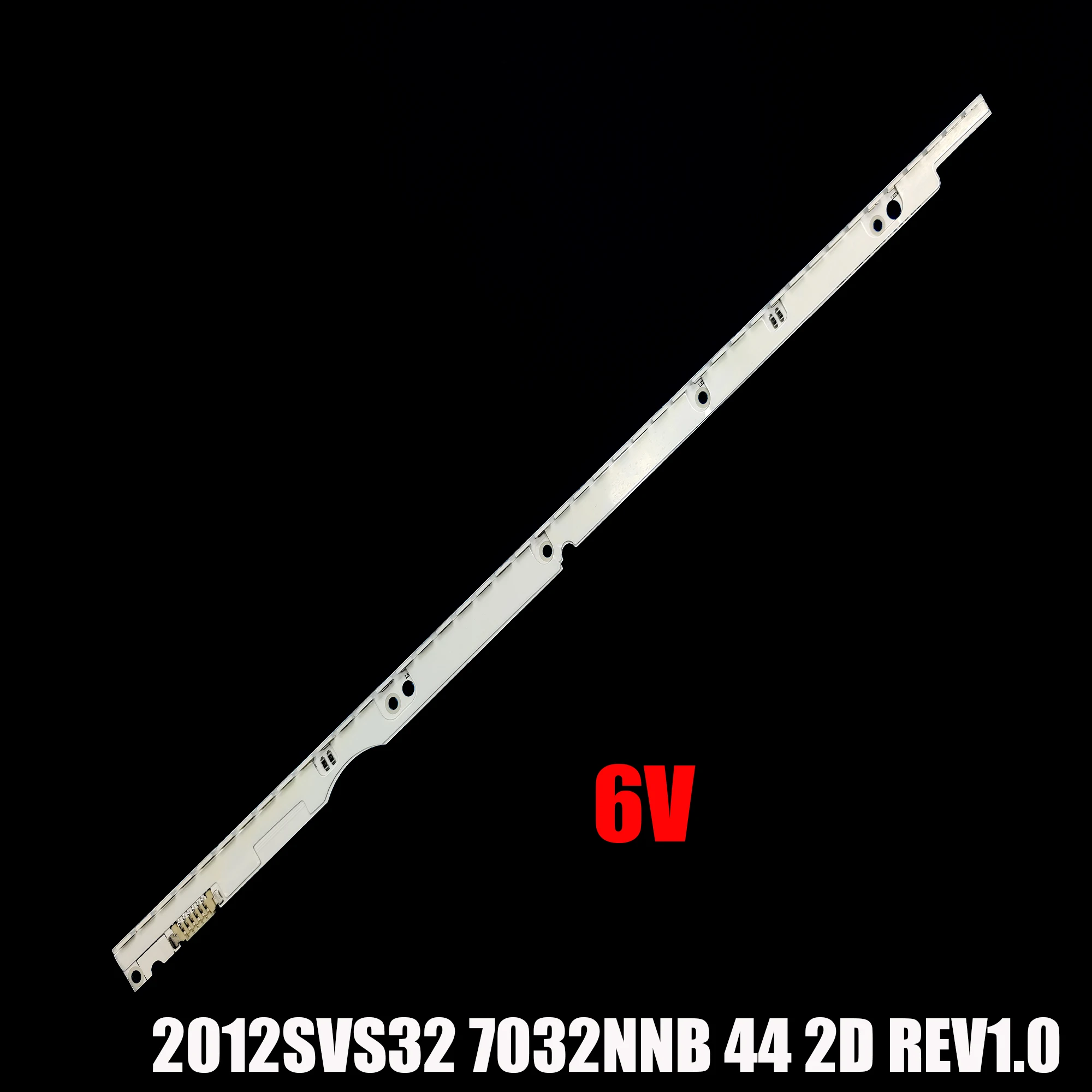 

New LED strip 6V 2012SVS32 7032NNB 44 2D REV1.0 32" TV V1GE-320SM0-R1 UE32ES6307 UA32ES5500R UE32ES5530W UE32ES5557K UE32ES6557