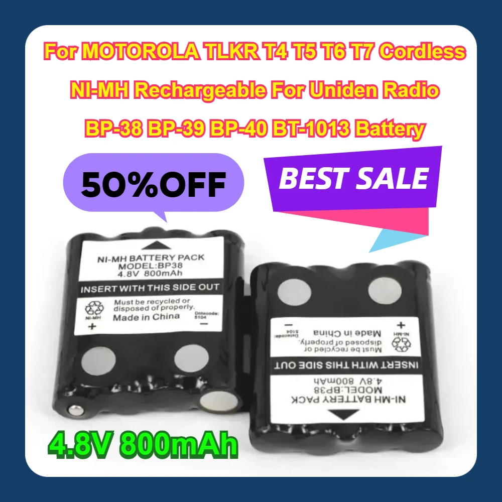 

4.8V 800mAh for MOTOROLA TLKR T5 T6 T7 Cordless NI-MH Rechargeable for Uniden Radio BP-38 BP-39 BP-40 BT-1013 Battery