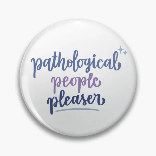 Pathological People Pleaser  Soft Button Pin Funny Clothes Fashion Badge Cartoon Women Gift Hat Metal Cute Creative Decor Brooch