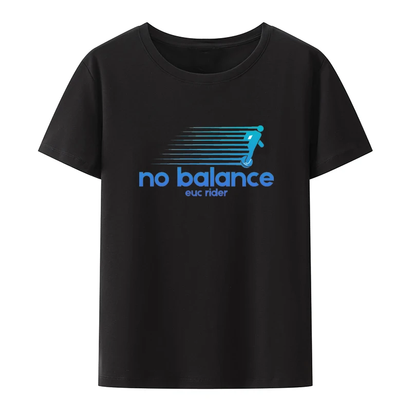 No Balance Graphic Printed T-Shirt Funny Tee Tops Novelty Comfortable Roupas Masculinas Clothes Men Clothing Koszulki Creative