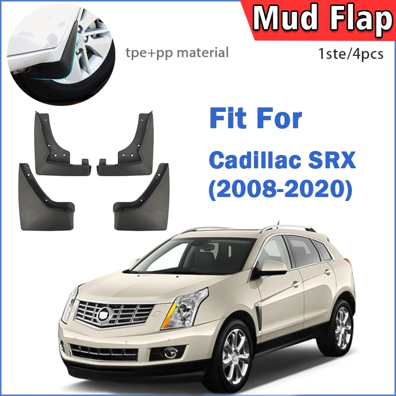 

2008 2009 2010 2011 2012 2013 2014 2015 2016 FOR cadillac SRX Mudflaps Fender Mud Flap Guards Splash Mudguard Car Accessories