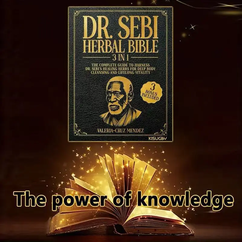 

Dr. Sabine Herbal Bible 3 in 1: Detoxify and Clean Your Body with Dr. Sabine's Healing Herbs for Lasting Health and Vitality.