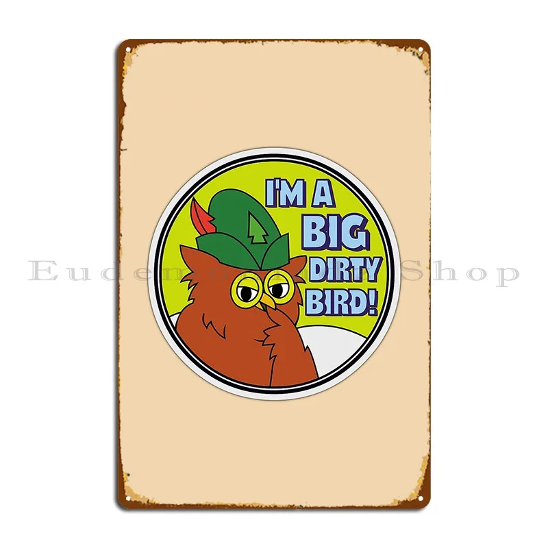 Don T Be A Dirty Bird Don T Pollute Metal Plaque Poster Garage Printing Bar Cave Rusty Wall Cave Tin Sign Poster