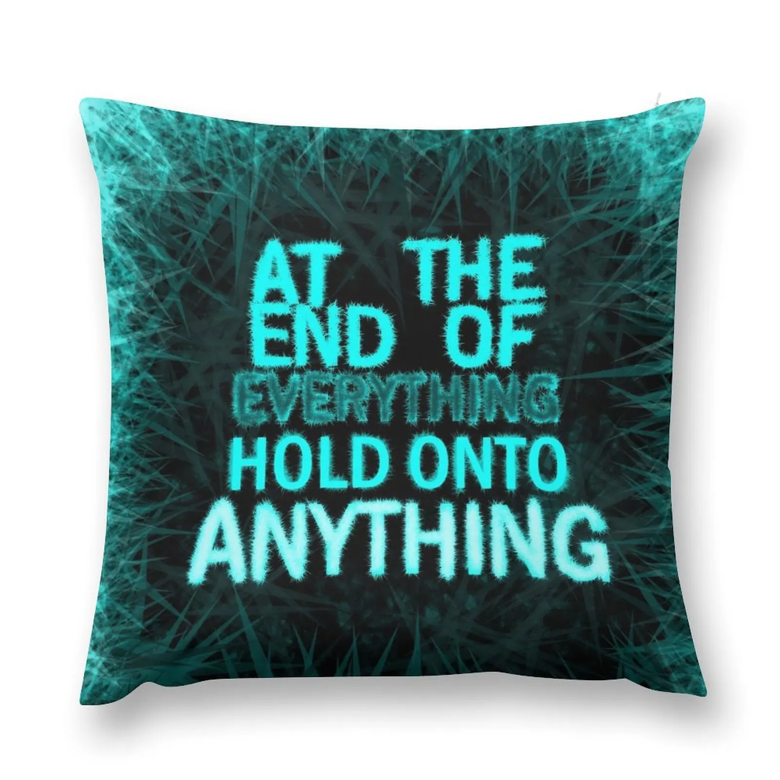 

At The End Of Everything Throw Pillow Sitting Cushion Pillows Aesthetic Sofa Cushions Cover pillow