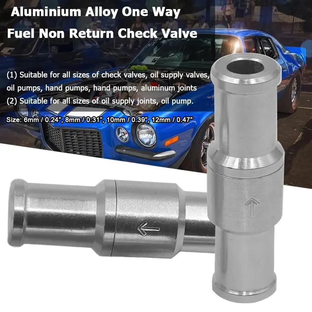 

6-12mm Aluminium Alloy One Way Check Valve Fuel Non Return Check Valve Petrol Diesel For Car Automobile Oil Water Pumps Q8L9