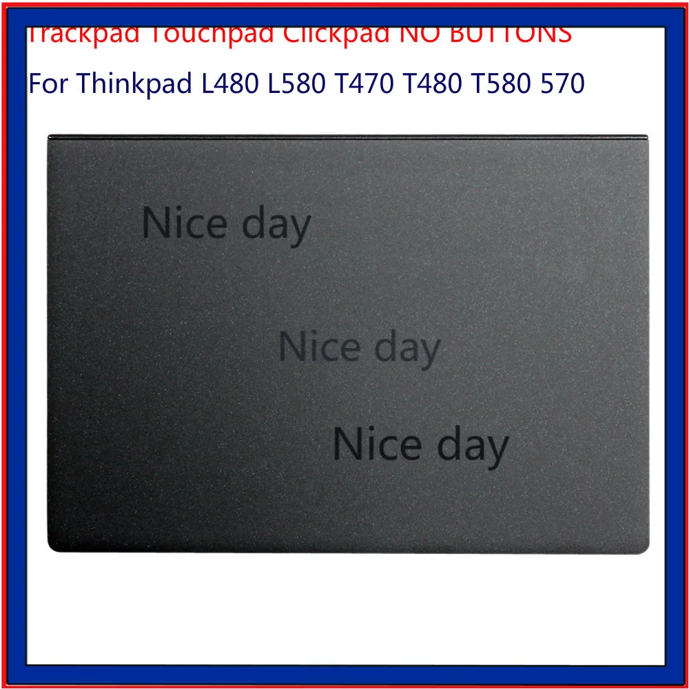 For Thinkpad L480 L580 T470 Trackpad Touchpad Clickpad NO BUTTONS T480 T580 570