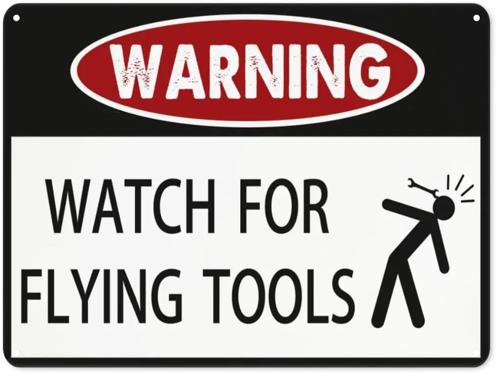 WARNING WATCH FOR FLYING TOOLS Metal Tin Sign Decoration Art Plaque for Business Home Bar Room Garage Man Cave Funny Style 12x16