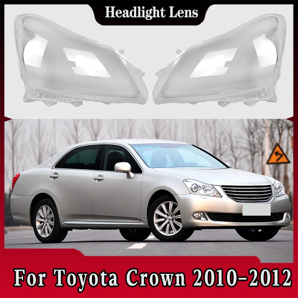 

Для Toyota Crown 2010 2011 2012, крышка фары, прозрачный абажур, корпус фары, замена оригинальных линз из плексигласа
