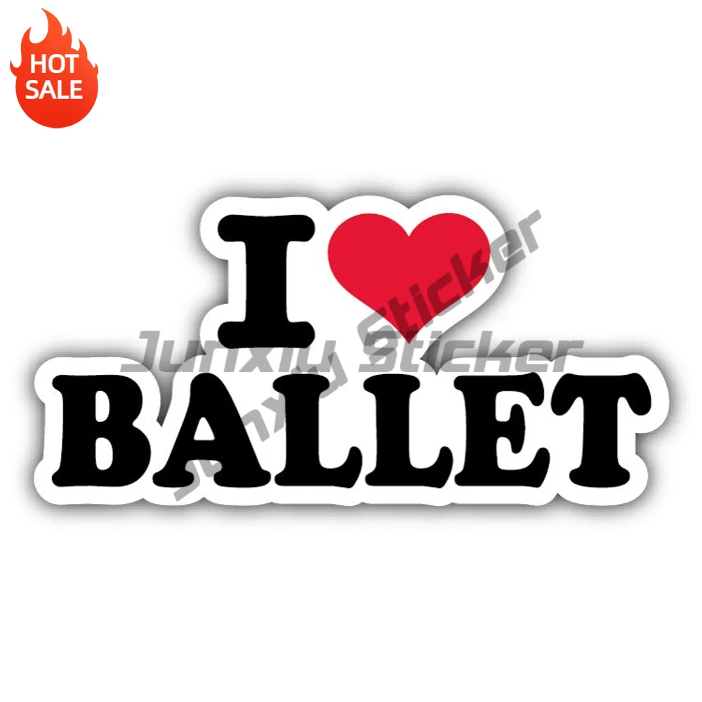 I Love Ballet Slogan Vinyl Car Sticker Self Adhesive Decal For Rear Window And Travel Bag Exterior Decoration