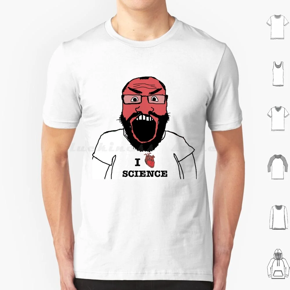 I Fking Love Science Reddit Scientist 4Chan G T Shirt Men Women Kids 6Xl Reddit 4Chan Soyjak Soyjack Meme Trump Biden Edgy Soy