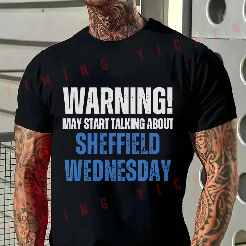 Sheffield Wednesday FC Logo Warning T-Shirt Motorrad Fans New Fashion Summer Cotton Men Short Sleeve O-Neck Tees